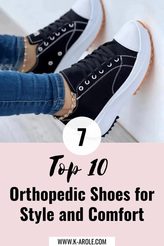 Top 10 Orthopedic Shoes for Style and Comfort - K-AROLE